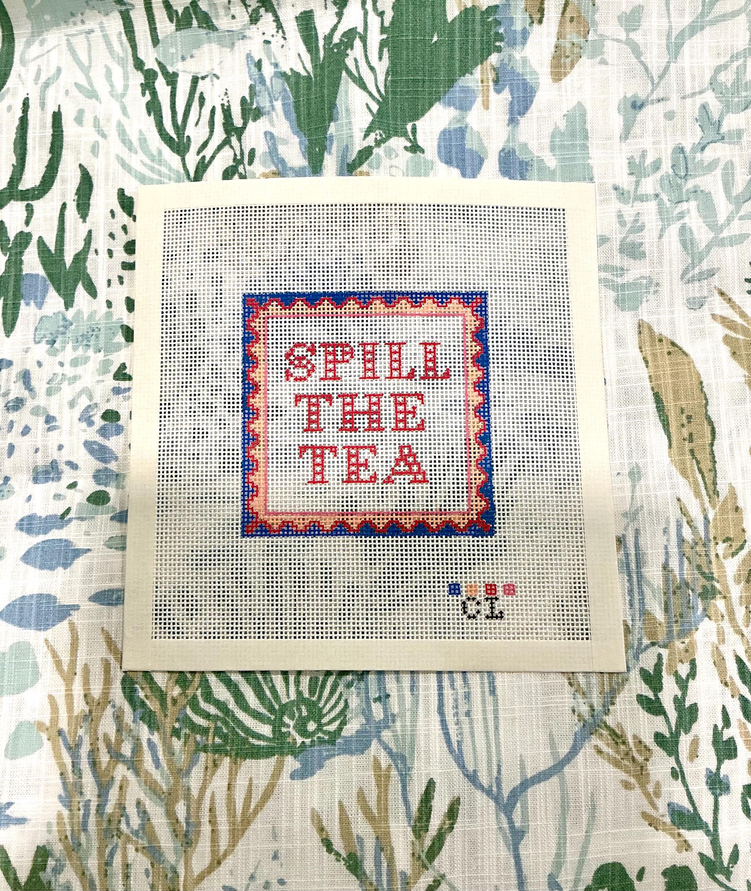 Needlepoint Canvas | Spill the Tea | (4x4 inch) 14 mesh | Hand-Painted | Coaster Size
